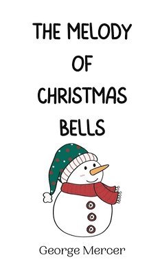 The Melody of Christmas Bells 1