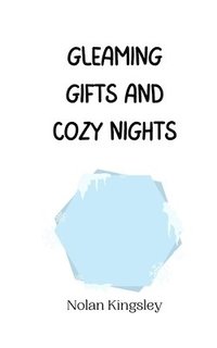 bokomslag Gleaming Gifts and Cozy Nights