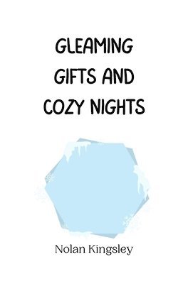 Gleaming Gifts and Cozy Nights 1