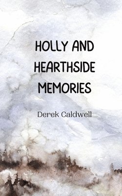 Holly and Hearthside Memories 1