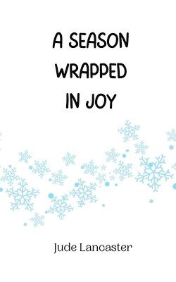 A Season Wrapped in Joy 1