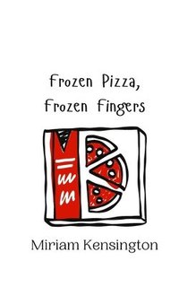 bokomslag Frozen Pizza, Frozen Fingers