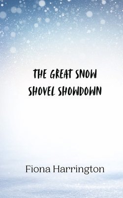 bokomslag Great Snow Shovel Showdown