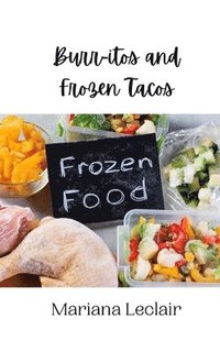 bokomslag Burr-itos and Frozen Tacos