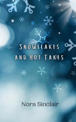 bokomslag Snowflakes and Hot Takes