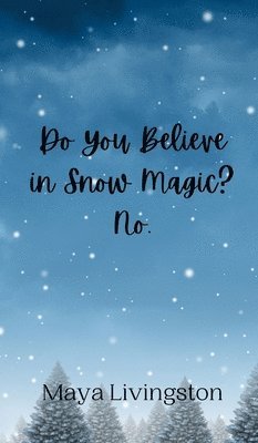 Do You Believe in Snow Magic? No. 1