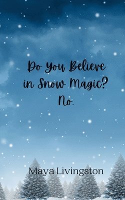 Do You Believe in Snow Magic? No. 1