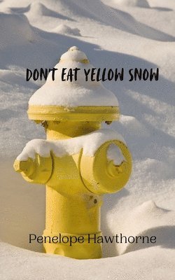 bokomslag Don't Eat Yellow Snow