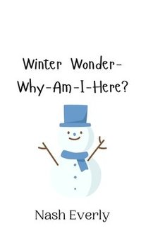 bokomslag Winter Wonder-Why-Am-I-Here?