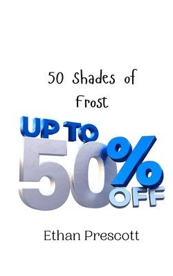 50 Shades of Frost 1