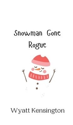 bokomslag Snowman Gone Rogue