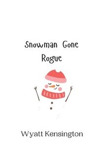 bokomslag Snowman Gone Rogue