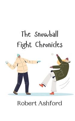 The Snowball Fight Chronicles 1