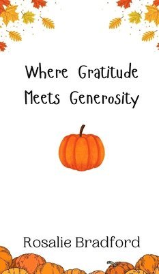 Where Gratitude Meets Generosity 1