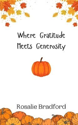 Where Gratitude Meets Generosity 1