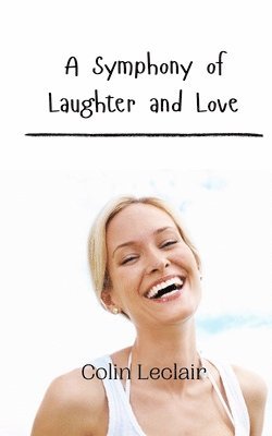 A Symphony of Laughter and Love 1