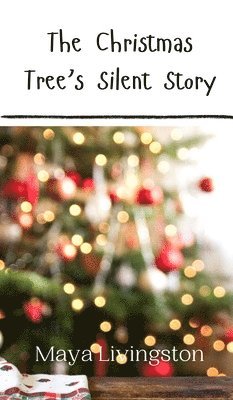 The Christmas Tree's Silent Story 1