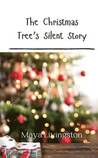 bokomslag The Christmas Tree's Silent Story