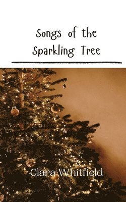 Songs of the Sparkling Tree 1