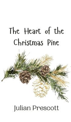 bokomslag The Heart of the Christmas Pine