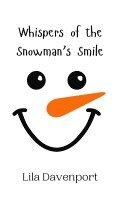 Whispers of the Snowman's Smile 1