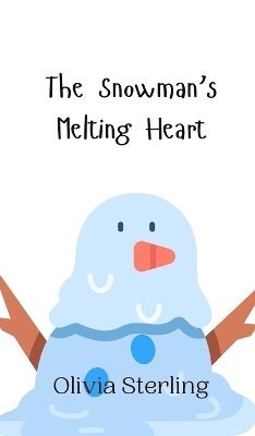 bokomslag The Snowman's Melting Heart