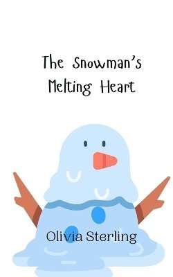 bokomslag The Snowman's Melting Heart