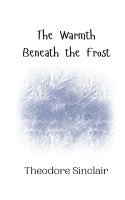 The Warmth Beneath the Frost 1