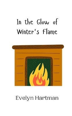 In the Glow of Winter's Flame 1