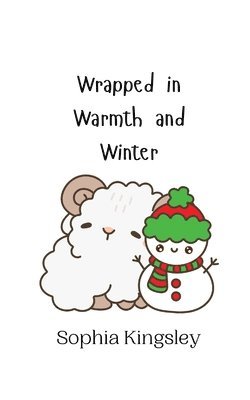 Wrapped in Warmth and Winter 1