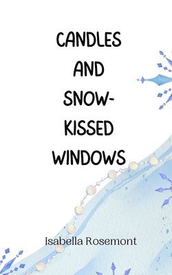 Candles and Snow-Kissed Windows 1