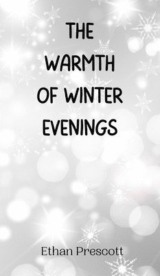 The Warmth of Winter Evenings 1