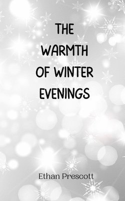 The Warmth of Winter Evenings 1