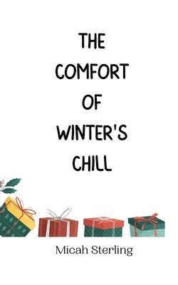 The Comfort of Winter's Chill 1