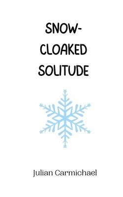 Snow-Cloaked Solitude 1