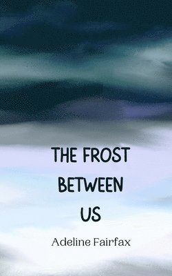 bokomslag The Frost Between Us