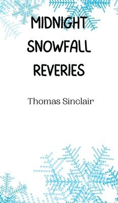 Midnight Snowfall Reveries 1