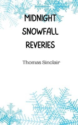 Midnight Snowfall Reveries 1