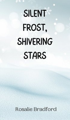 Silent Frost, Shivering Stars 1