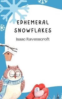 bokomslag Ephemeral Snowflakes