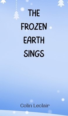 Frozen Earth Sings