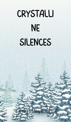 Crystalline Silences