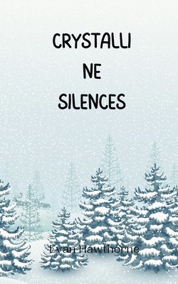 Evan Hawthorne - Crystalline Silences, Häftad