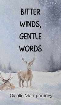 bokomslag Bitter Winds, Gentle Words