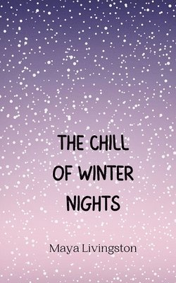 The Chill of Winter Nights 1