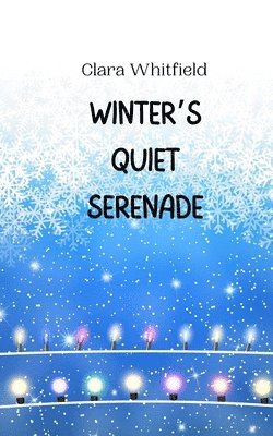 Winter's Quiet Serenade 1