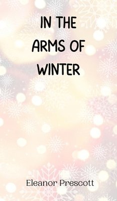 In the Arms of Winter 1