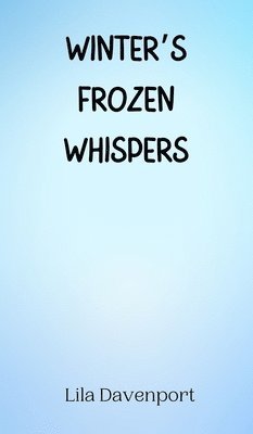 Winter's Frozen Whispers 1