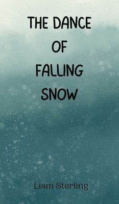 The Dance of Falling Snow 1