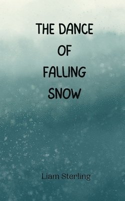 The Dance of Falling Snow 1